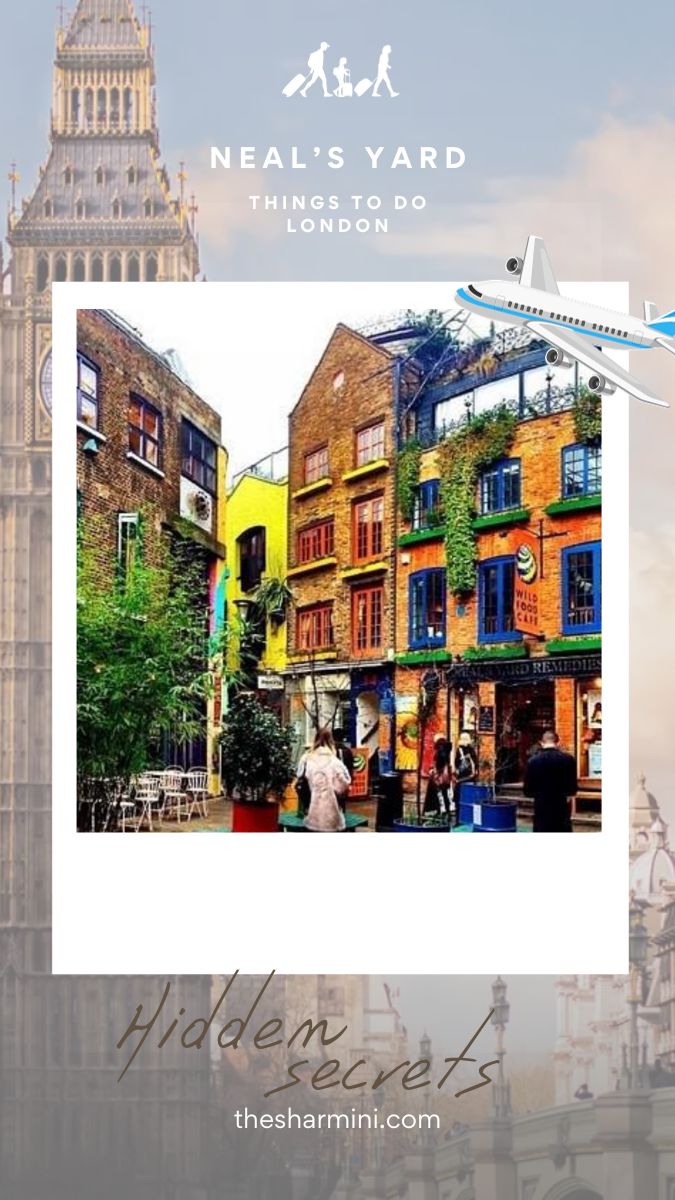 Non tourist things to do in London Neal's Yard